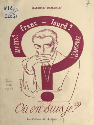 cover image of Impôts, franc lourd, épargne, où en suis-je ?